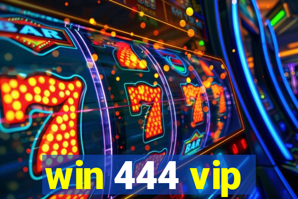 win 444 vip